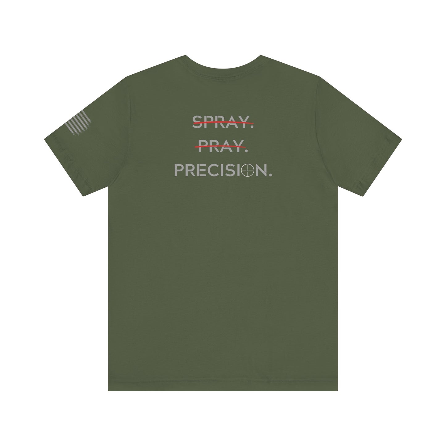 Green t-shirt with text 'SPRAY. PRAY. PRECISION.' on a white background